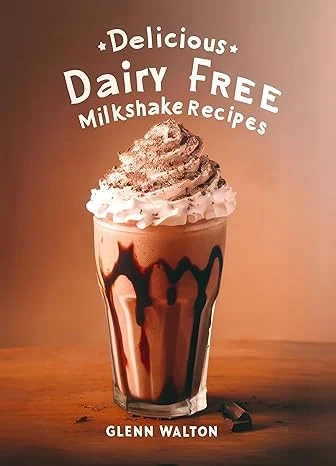 Delicious Dairy Free Milkshake Recipes - CraveBooks
