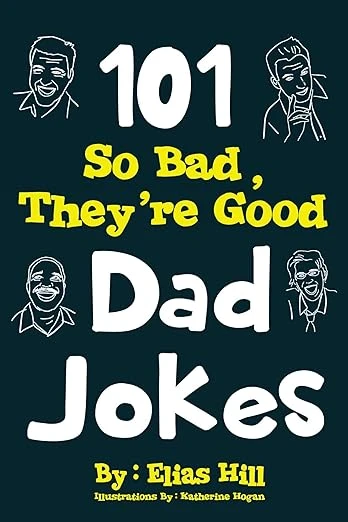 101 So Bad, They're Good Dad Jokes - CraveBooks