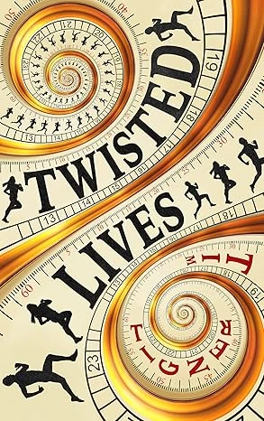 Twisted Lives