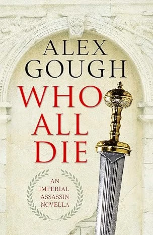 Who All Die: An Imperial Assassins Novella (The Imperial Assassin)