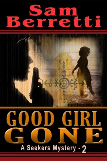 Good Girl Gone (A Seekers Mystery - 2)