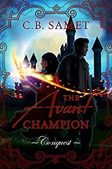 The Avant Champion : Conquest Book 4