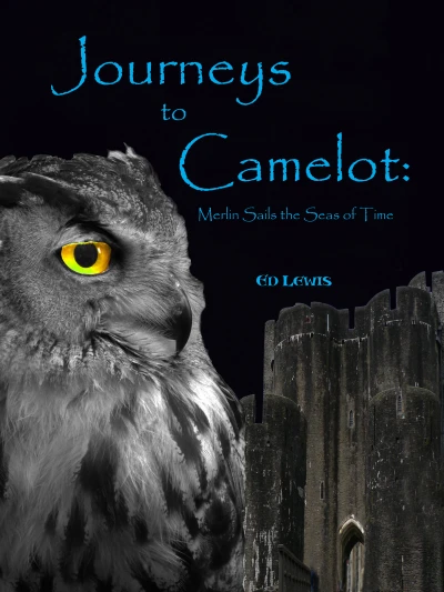 Journeys to Camelot: Merlin Sails the Seas of Time