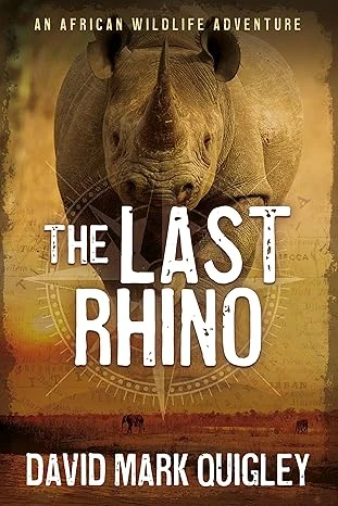 The Last Rhino: An African Wildlife Adventure (African Series Book 1)