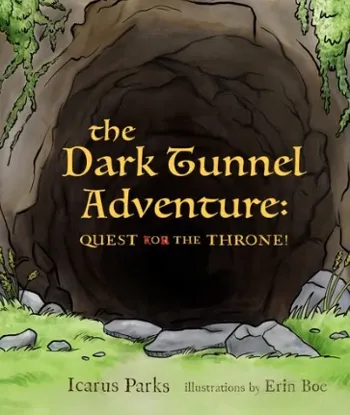 The Dark Tunnel Adventure: Quest on the Throne!