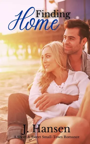 Finding Home: A Short & Sweet Small-town Romance