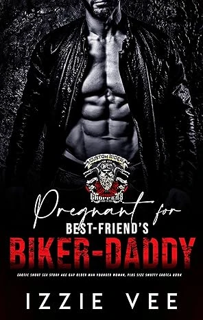 Pregnant for Best-Friend Biker Daddy - CraveBooks