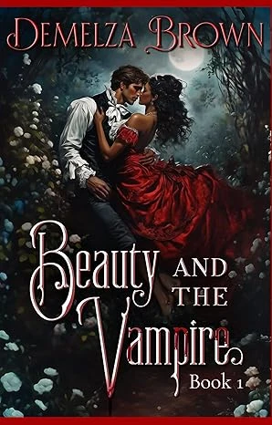 Beauty and the Vampire, Book 1: A Dark Paranormal Retelling of Beauty and the Beast (Beauty and the Vampire Trilogy)