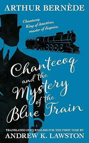 Chantecoq and the Mystery of the Blue Train - CraveBooks