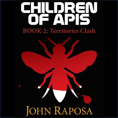 Children of Apis Book 2: Territories Clash