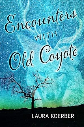 Encounters With Old Coyote - CraveBooks