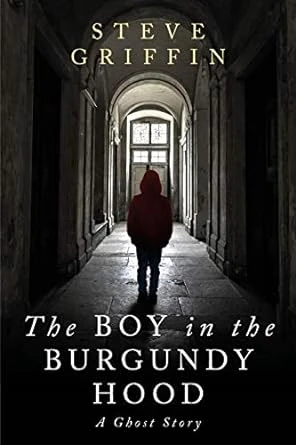 The Boy in the Burgundy Hood: A Ghost Story