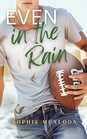 Even In The Rain: A YA opposites attract enemies to lovers romance (Sandy Haven Series book 1)