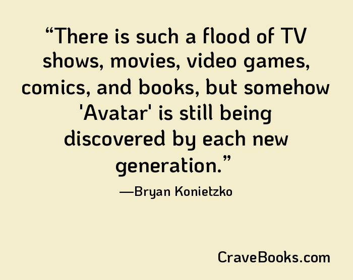 There is such a flood of TV shows, movies, video games, comics, and books, but somehow 'Avatar' is still being discovered by each new generation.