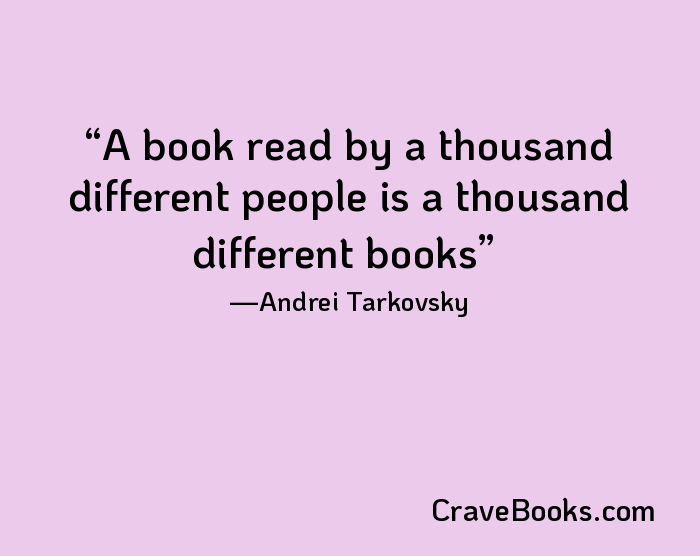 A book read by a thousand different people is a thousand different books