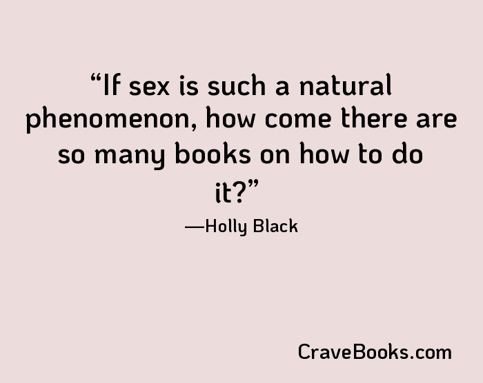 If sex is such a natural phenomenon, how come there are so many books on how to do it?