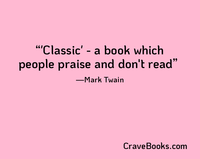 ′Classic′ - a book which people praise and don't read