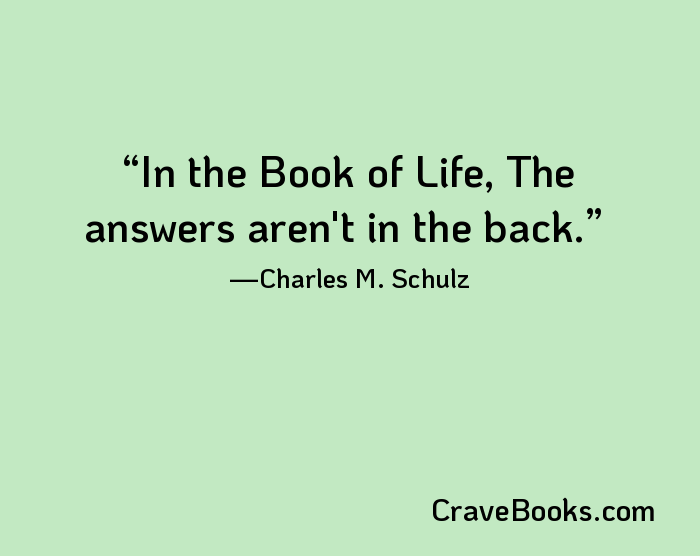 In the Book of Life, The answers aren't in the back.