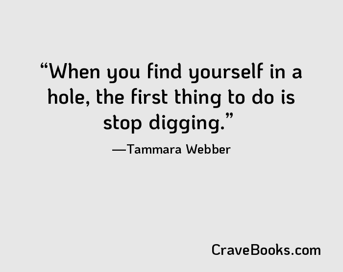When you find yourself in a hole, the first thing to do is stop digging.