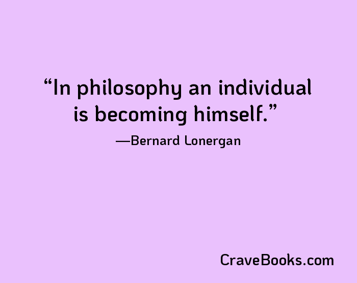 In philosophy an individual is becoming himself.