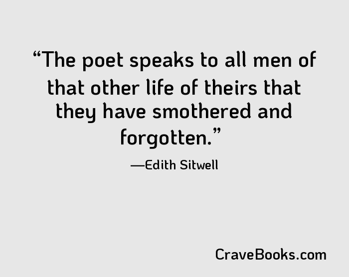 The poet speaks to all men of that other life of theirs that they have smothered and forgotten.