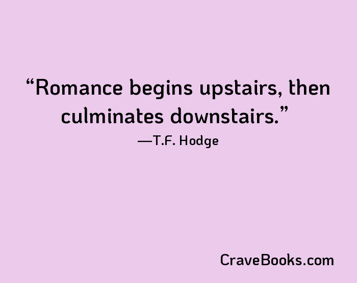 Romance begins upstairs, then culminates downstairs.
