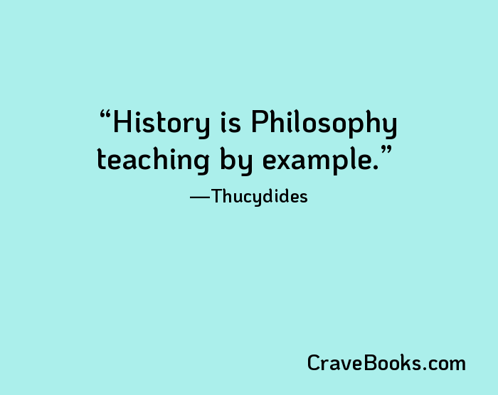 History is Philosophy teaching by example.