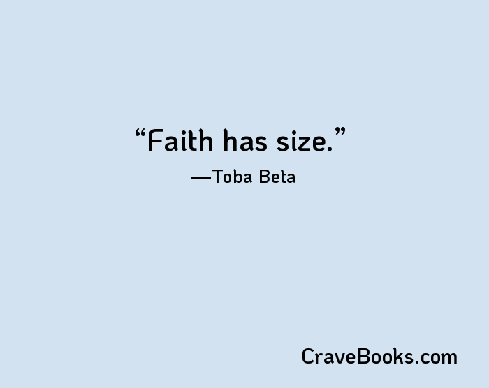 Faith has size.