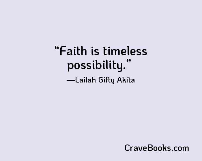 Faith is timeless possibility.