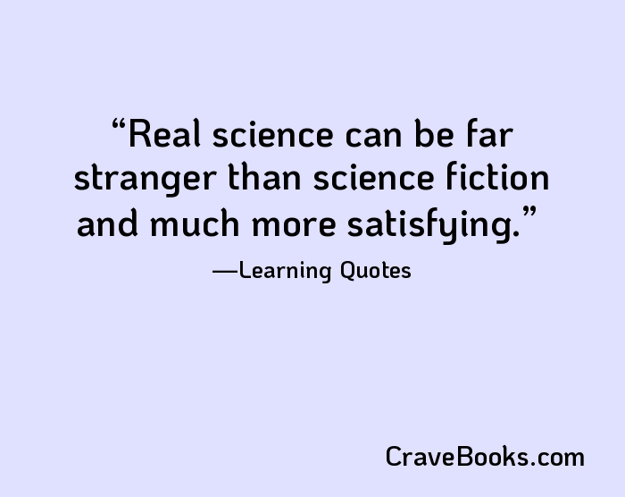 Real science can be far stranger than science fiction and much more satisfying.