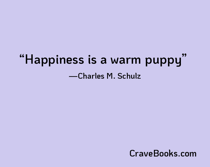 Happiness is a warm puppy