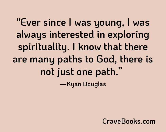 Ever since I was young, I was always interested in exploring spirituality. I know that there are many paths to God, there is not just one path.