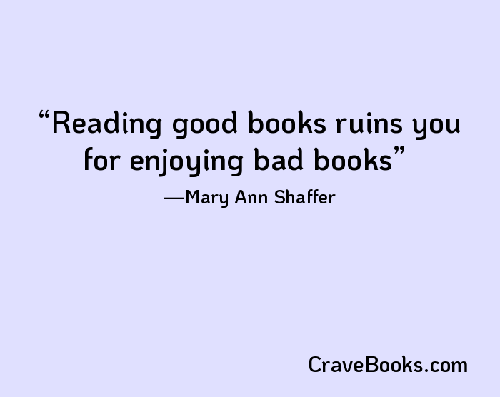 Reading good books ruins you for enjoying bad books