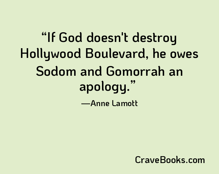 If God doesn't destroy Hollywood Boulevard, he owes Sodom and Gomorrah an apology.