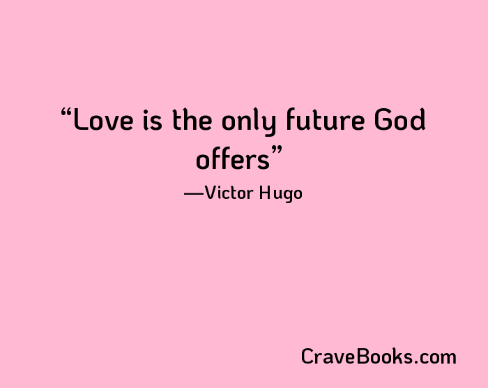 Love is the only future God offers
