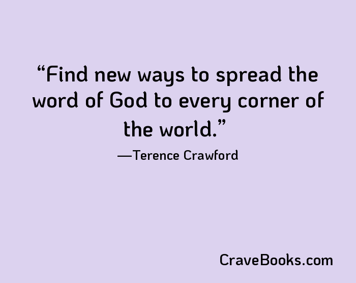 Find new ways to spread the word of God to every corner of the world.