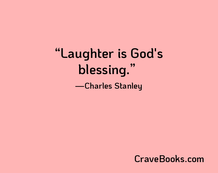 Laughter is God's blessing.