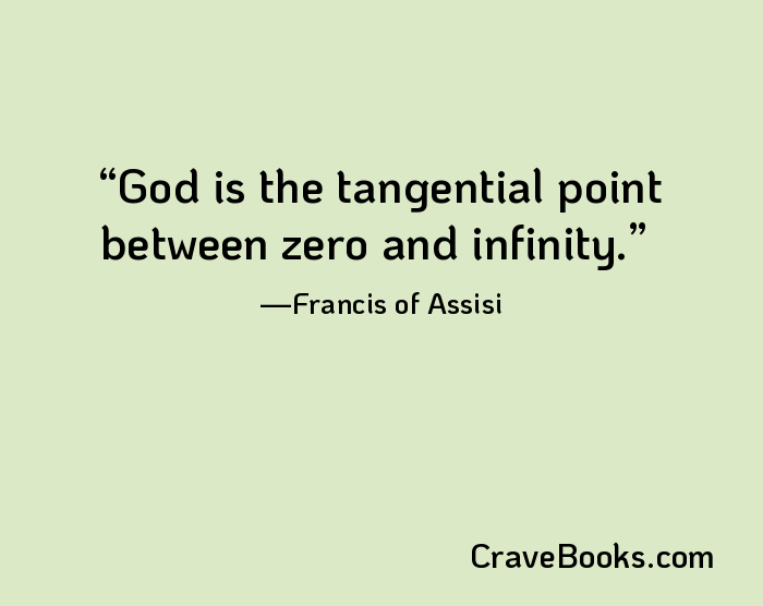 God is the tangential point between zero and infinity.