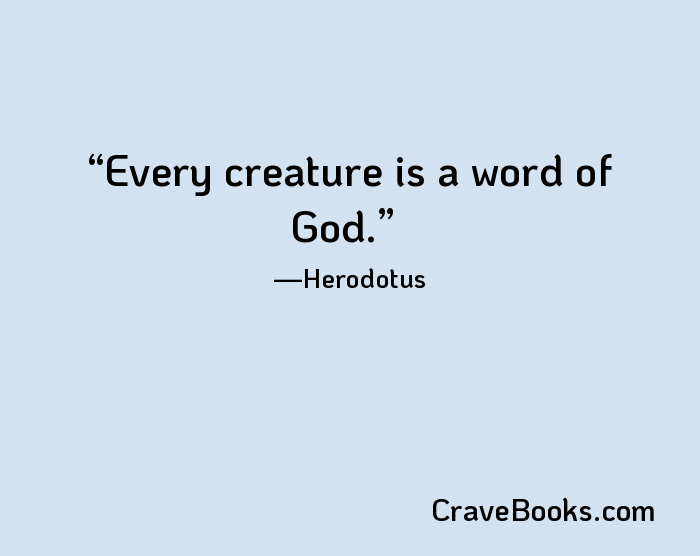 Every creature is a word of God.