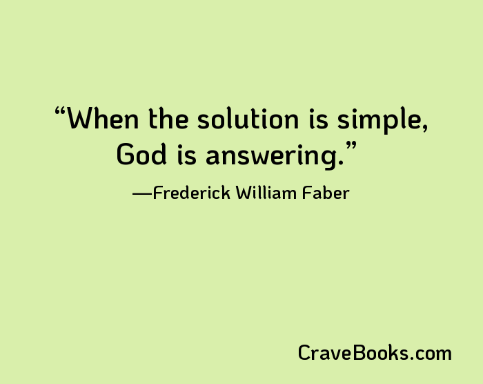 When the solution is simple, God is answering.