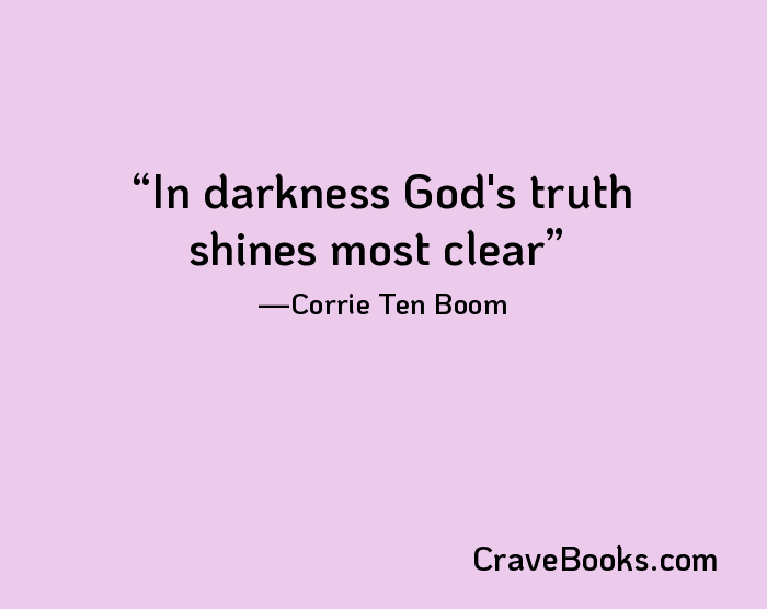 In darkness God's truth shines most clear