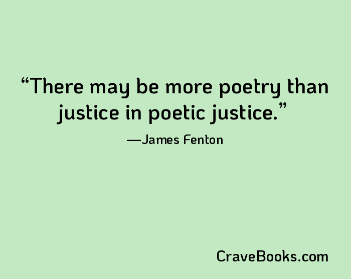 There may be more poetry than justice in poetic justice.