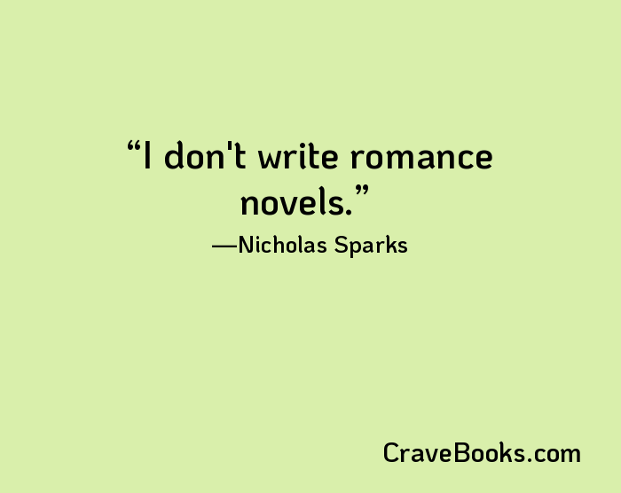 I don't write romance novels.