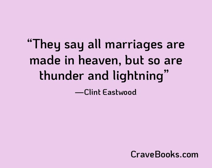 They say all marriages are made in heaven, but so are thunder and lightning