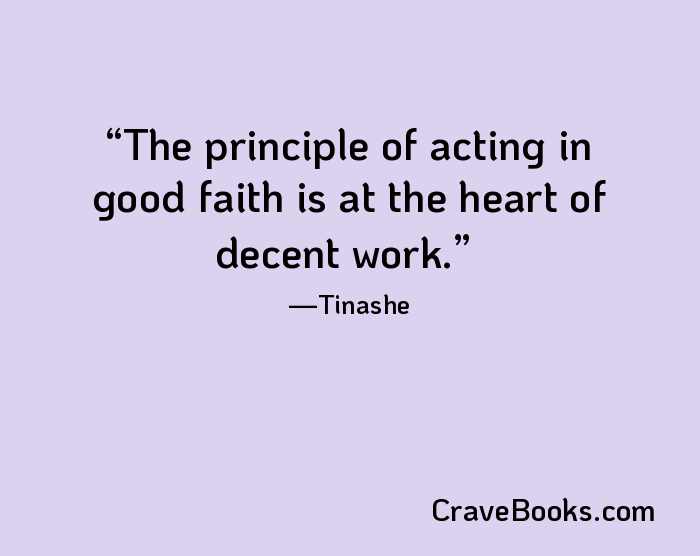 The principle of acting in good faith is at the heart of decent work.