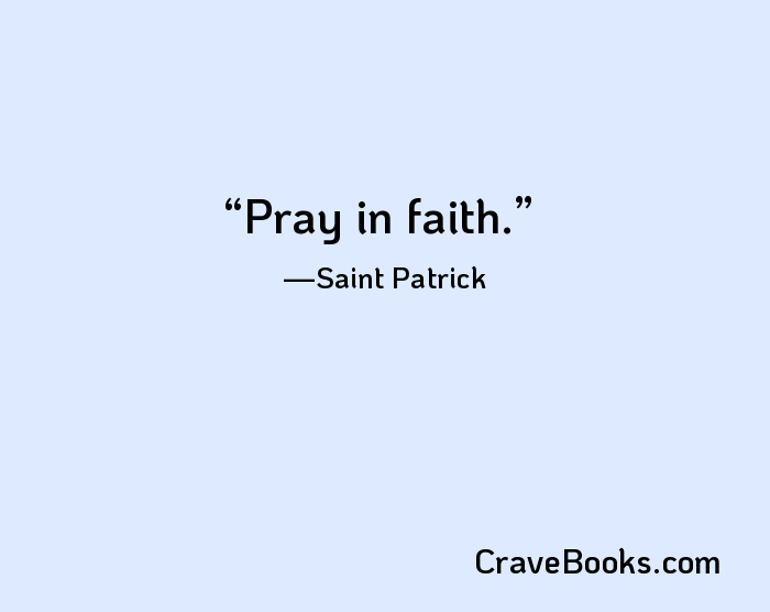 Pray in faith.