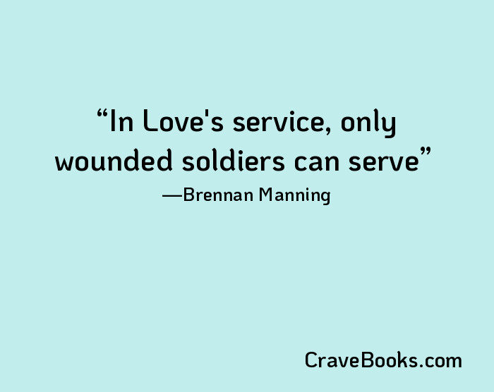 In Love's service, only wounded soldiers can serve