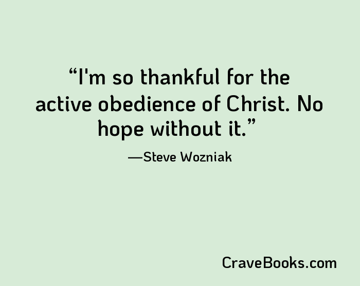 I'm so thankful for the active obedience of Christ. No hope without it.