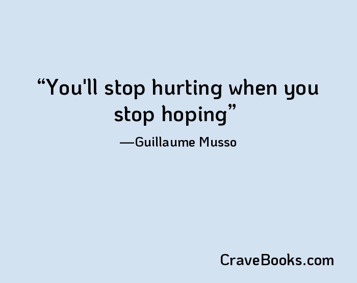 You'll stop hurting when you stop hoping