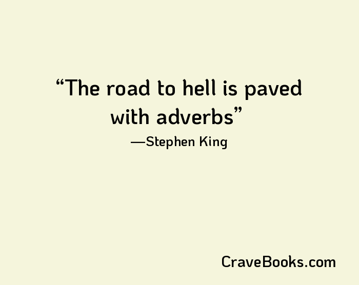 The road to hell is paved with adverbs